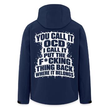 Lustiger Spruch You call it OCD – I call it put... - Recycelte Männer Softshell-Jacke von Stanley/Stella - Navy - Hinten - AI Model Male 185 light (185cm)
