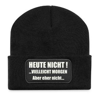 Heute nicht! Vielleicht morgen... - Recycelte Patch Beanie - Schwarz - Vorne