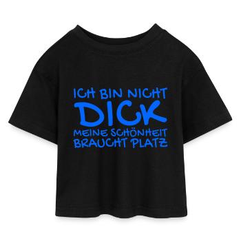 Ich bin nicht dick Spruch - Kinder Cropped Jersey T-Shirt - Schwarz - Vorne