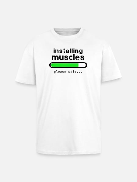 Installing muscles - T-shirt unisexe oversize épais - blanc