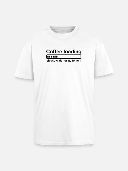 Coffee loading - Unisex Oversized Heavyweight T-shirt - white