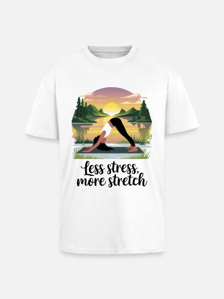Less Stress, More Stretch - Unisex Oversized Heavyweight T-shirt - white