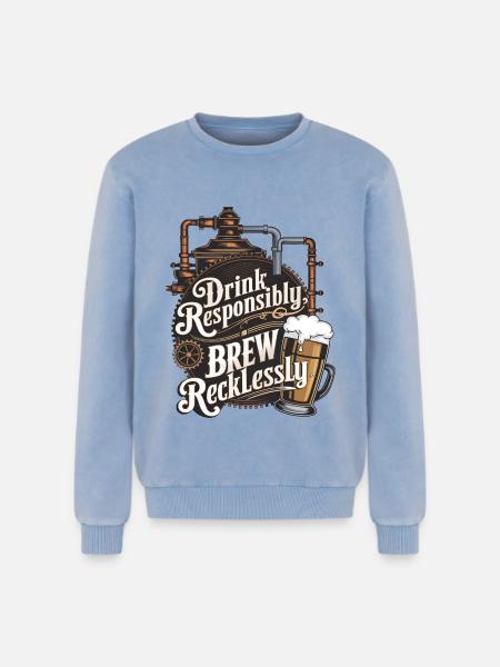 Drink Responsibly, Brew Recklessly - Relaxed Unisex Premium Acid Washed Sweatshirt - acid washed blue