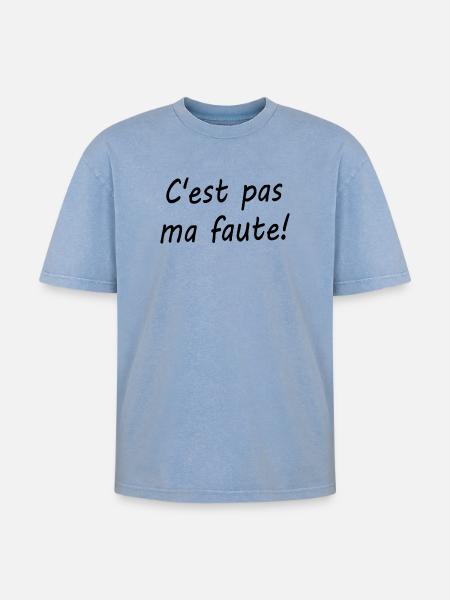 C'est pas ma faute ! - T-shirt Premium unisexe oversize acid-washed - bleu délavé acide