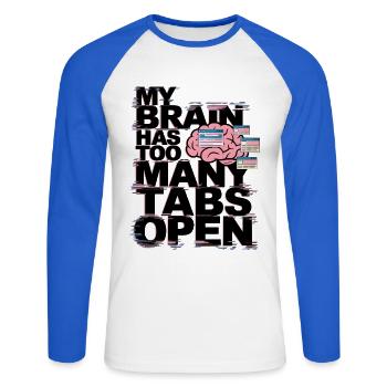 My Brain Has Too Many Tabs Open - Unisex Long Sleeve Baseball T-Shirt - white/royal blue - Front - Nik (191cm)