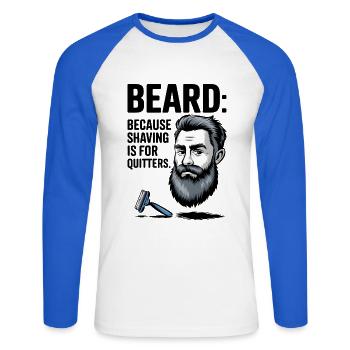 BARBE : Parce que le rasage, c’est pour ceux qui abandonnent - T-shirt baseball manches longues Homme - blanc/bleu royal - Devant - Nik (191cm)