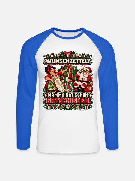 Wunschzettel? Mamma hat schon entschieden. - Unisex Baseballshirt langarm - Weiß/Royalblau