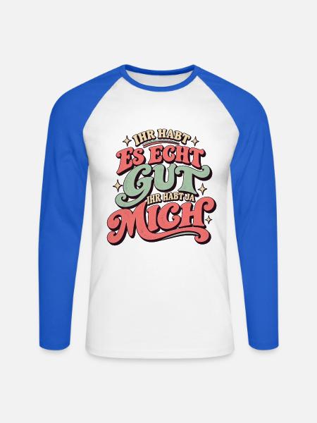 Ihr habt ja mich - Unisex Baseballshirt langarm - Weiß/Royalblau