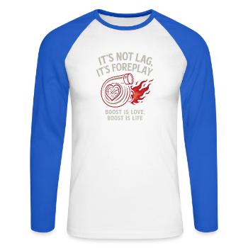 It's Not Lag It's Foreplay Boost is love, boost - Unisex Baseballshirt langarm - Weiß/Royalblau - Vorne - Nik (191cm)