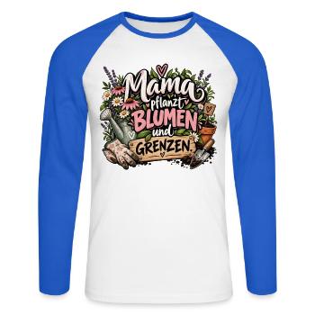 Mama pflanzt Blumen und Grenzen - Unisex Baseballshirt langarm - Weiß/Royalblau - Vorne - Nik (191cm)