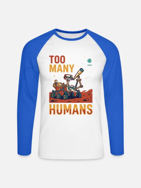 Zu viele Menschen im Weltraum - Unisex Baseballshirt langarm - Weiß/Royalblau