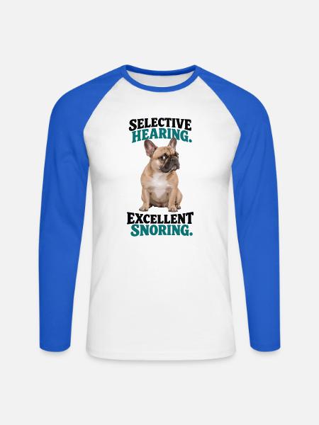  Selective Hearing Excellent Snoring Französische - Unisex Baseballshirt langarm - Weiß/Royalblau