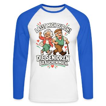 Lasst mich durch – Die Senioren brauchen mich - Unisex Baseballshirt langarm - Weiß/Royalblau - Vorne - Nik (191cm)