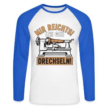 Mir rechts! Ich geh Drechseln - Unisex Baseballshirt langarm - Weiß/Royalblau - Vorne - Nik (191cm)