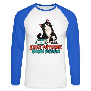 Katze – Erst füttern, dann reden - Unisex Baseballshirt langarm - Weiß/Royalblau - Vorne - Nik (191cm)