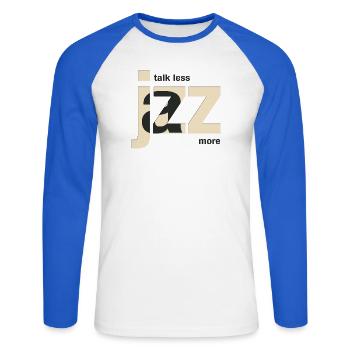Talk Less Jazz More – Jazz Musik Design - Unisex Baseballshirt langarm - Weiß/Royalblau - Vorne - Nik (191cm)
