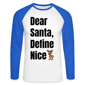 Dear Santa Define Nice – Lustiger Weihnachtselch - Unisex Baseballshirt langarm - Weiß/Royalblau - Vorne - Nik (191cm)