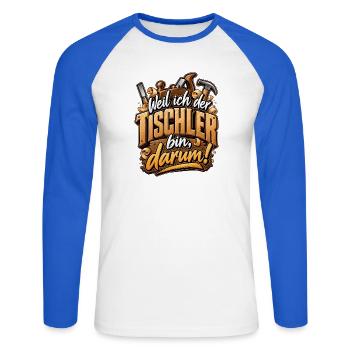 Ich bin der Tischler – Holzhandwerk Spruch - Unisex Baseballshirt langarm - Weiß/Royalblau - Vorne - Nik (191cm)