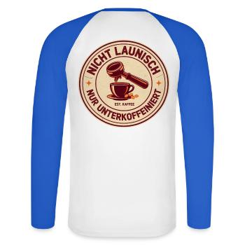 Nicht launisch nur unterkoffeiniert - Unisex Baseballshirt langarm - Weiß/Royalblau - Hinten - Nik (191cm)