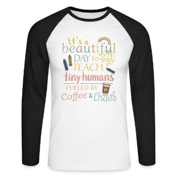 Wunderbarer Tag, um kleine Menschen zu unterrichten - Unisex Baseballshirt langarm - Weiß/Schwarz - Vorne - Nik (191cm)