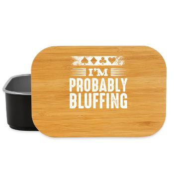 I'm Probably Bluffing Poker Poker Player Gift - Lunch Box - black - Front