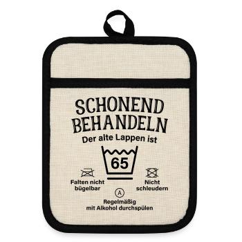 65. Geburtstag Schonend Behandeln Alte Lappen 65 - Topflappen mit Gummirückseite - Leinen/Schwarz  - Vorne