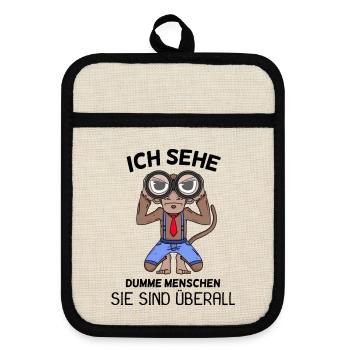 Ich sehe dumme Menschen Spruch lustig Affe - Topflappen mit Gummirückseite - Leinen/Schwarz  - Vorne