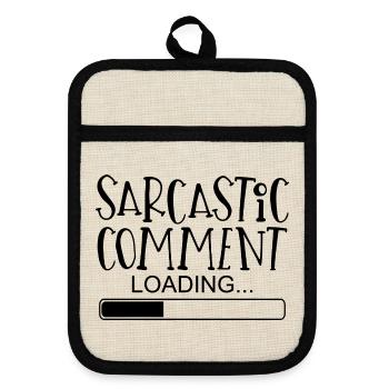 Sarcastic comment sayings funny funny - Pot holders with rubber back - linen/black  - Front