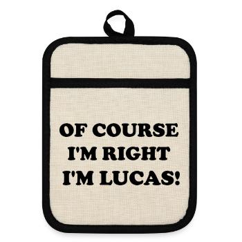 Natürlich. Ich habe Recht. Ich bin LUCAS - Topflappen mit Gummirückseite - Leinen/Schwarz  - Vorne
