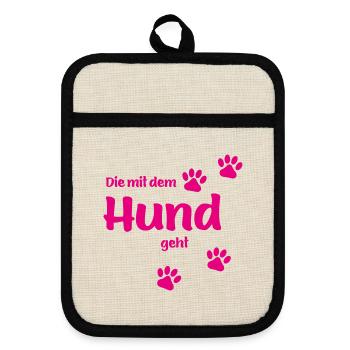 Die Mit Dem Hund Geht - Pink Edition Hundefan.Shop - Topflappen mit Gummirückseite - Leinen/Schwarz  - Vorne
