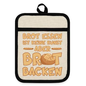 BROT BACKEN IST EINE KUNST - Topflappen mit Gummirückseite - Leinen/Schwarz  - Vorne
