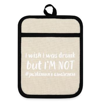I wish I was drunk but i'm not Parkinson - Topflappen mit Gummirückseite - Leinen/Schwarz  - Vorne