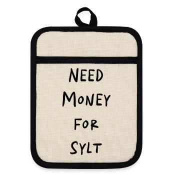 NEED MONEY FOR SYLT - Pot holders with rubber back - linen/black  - Front
