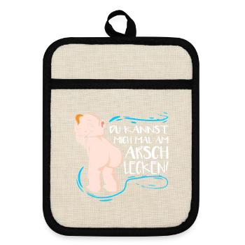 Du Kannst Mich Mal Am Arsch Lecken Lustiger SPruch - Topflappen mit Gummirückseite - Leinen/Schwarz  - Vorne