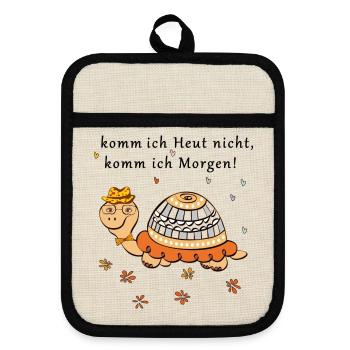 Turtle, if I don't come today, I'll come tomorrow - Pot holders with rubber back - linen/black  - Front