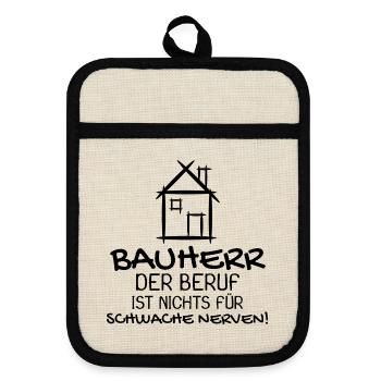Bauherr Baumeister Hausbau Haus Witziges Geschenk - Topflappen mit Gummirückseite - Leinen/Schwarz  - Vorne