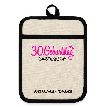 30 Geburtstag Gästebuch Deko Geschenk - Topflappen mit Gummirückseite - Leinen/Schwarz  - Vorne