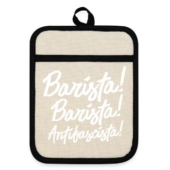 Barista, Barista. Antifascista! - Topflappen mit Gummirückseite - Leinen/Schwarz  - Vorne