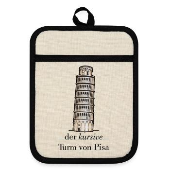 der kursive Turm von Pisa - schief versus kursiv - Topflappen mit Gummirückseite - Leinen/Schwarz  - Vorne