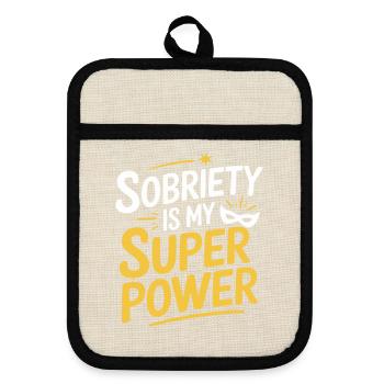 Sobriety Is My Superpower Alcoholic Sober Life - Pot holders with rubber back - linen/black  - Front