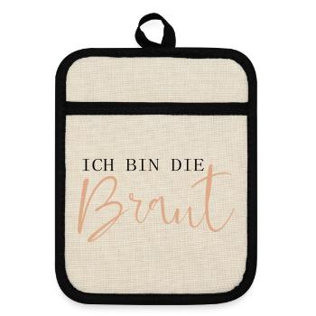 Ich bin die Braut - Topflappen mit Gummirückseite - Leinen/Schwarz  - Vorne