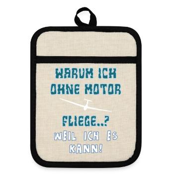 warum ich ohne motor fliege - Topflappen mit Gummirückseite - Leinen/Schwarz  - Vorne