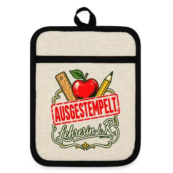 Ausgestempelt Lehrerin im Ruhestand - Topflappen mit Gummirückseite - Leinen/Schwarz  - Vorne