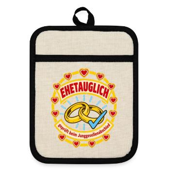 Ehetauglich Junggesellenabschied - Topflappen mit Gummirückseite - Leinen/Schwarz  - Vorne
