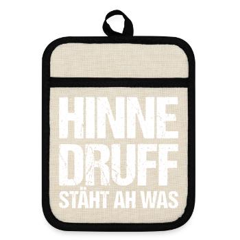 Hinne Druff Steht Ah Was Pfälzer Spruch Humor - Topflappen mit Gummirückseite - Leinen/Schwarz  - Vorne