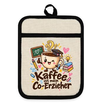 Kaffee als Co-Erzieher bunt - Topflappen mit Gummirückseite - Leinen/Schwarz  - Vorne