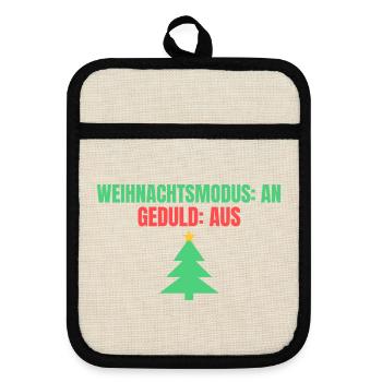 Weihnachtsmodus: an – Geduld: aus - Topflappen mit Gummirückseite - Leinen/Schwarz  - Vorne