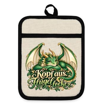Kopf aus. Flügel locker. – Drache mit Spruch - Topflappen mit Gummirückseite - Leinen/Schwarz  - Vorne