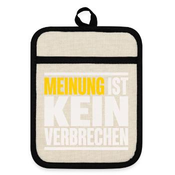Meinung ist kein Verbrechen Meinungsfreiheit - Topflappen mit Gummirückseite - Leinen/Schwarz  - Vorne