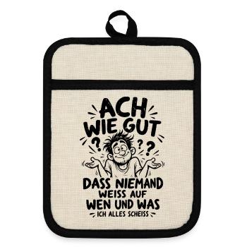 Lustiger Spruch Ach wie gut dass niemand weiss... - Topflappen mit Gummirückseite - Leinen/Schwarz  - Vorne